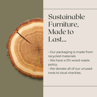 Explore sustainable furniture with eco-friendly packaging and a 0% wood waste policy. We donate unused tools to local charities.